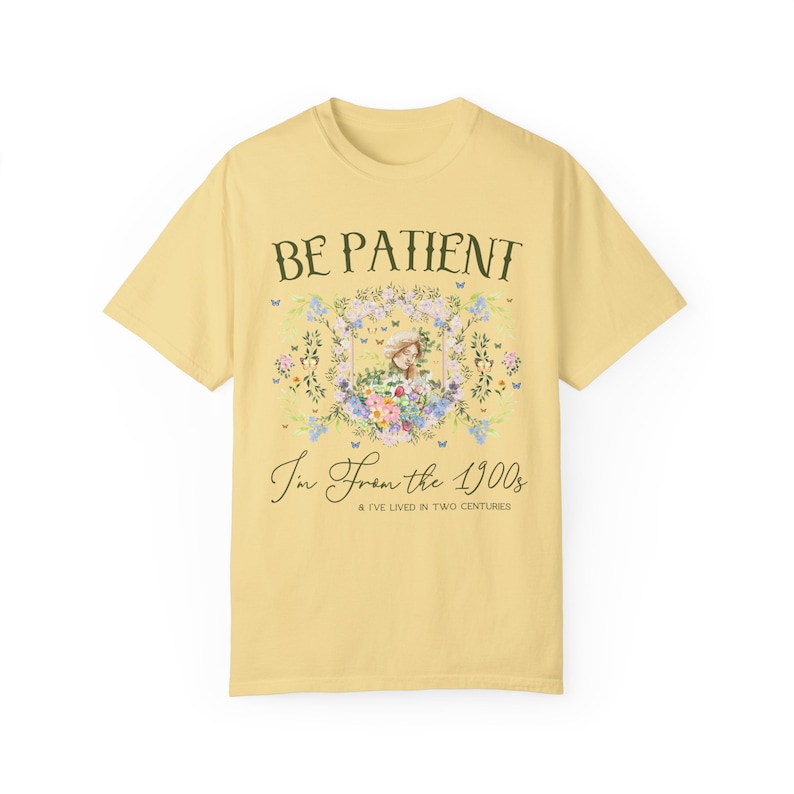 Funny History Shirt: Please Be Patient I'm From the 1900s, Silly Womens History Shirt for Historian Who Loves Classic History, Funny Jokes Butter