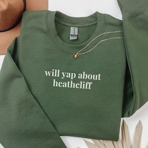 Wuthering Heights by Emily Bronte, Funny Saying Bookish Sweatshirt, Gothic Fiction Reader Book Lover Shirt, Classic Literature Bookworm Gift