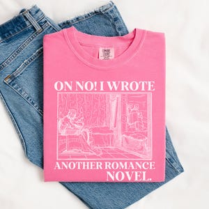 Romance Writer Tee Shirt for Bookworm, Book Author Gift Idea for Writer Who Writes Romance Novels, Funny Saying Writing Gift for Author
