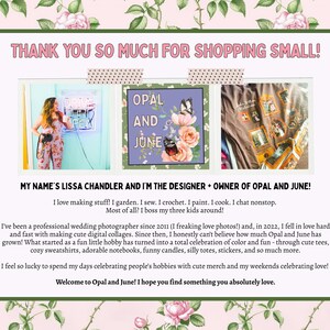 May include: A floral-themed graphic with the text "THANK YOU SO MUCH FOR SHOPPING SMALL!" and "OPAL AND JUNE." The image includes a photo of a woman and a brown t-shirt with framed images. The text also reads "MY NAME'S LISSA CHANDLER AND I'M THE DESIGNER + OWNER OF OPAL AND JUNE!"