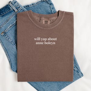 Anne Boleyn Tudor History T-Shirt for Historian Who Loves Tudor History, Famous European Queens, Funny Saying Women&#39;s History Major Tee