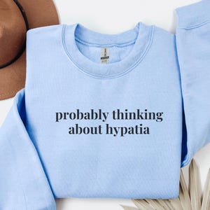 Hypatia of Alexandria Sweatshirt: Cute History Crewneck, Historian Who Loves Classic and Egyptian History, Minimalist Women&#39;s History Shirt