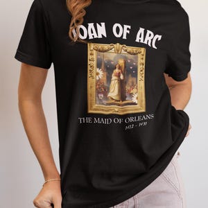 Joan of Arc Art History Tee Shirt: French History Buff Gift for Social Studies Teacher or European History Professor, Women&#39;s History Shirt