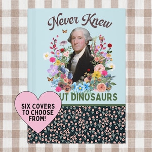 Floral History Journal for World History Buff: George Washington, Women in History, Tudor History, Famous Suffragettes en Queen Anne Boleyn