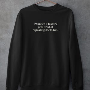 History Buff Sweatshirt for History Teacher, Feminist Social Studies Teacher Shirt, Present for Friend Who Loves History, Graduation Gift
