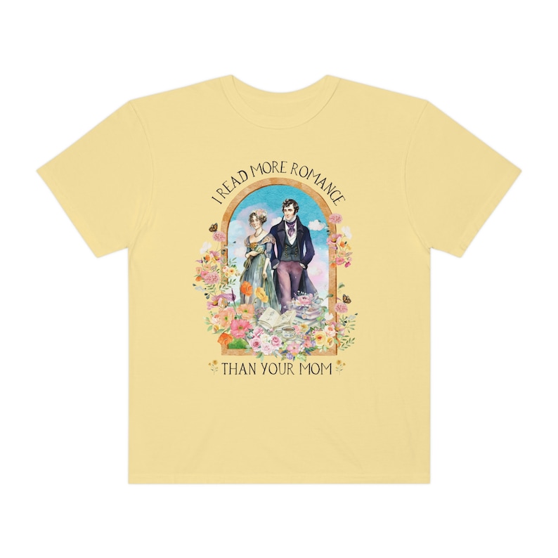 Funny Bookish Tee Shirt for Regency Romance Reader: I Read More Romance Than Your Mom | Floral Book Lover T-Shirt, Historical Romance Gift Butter