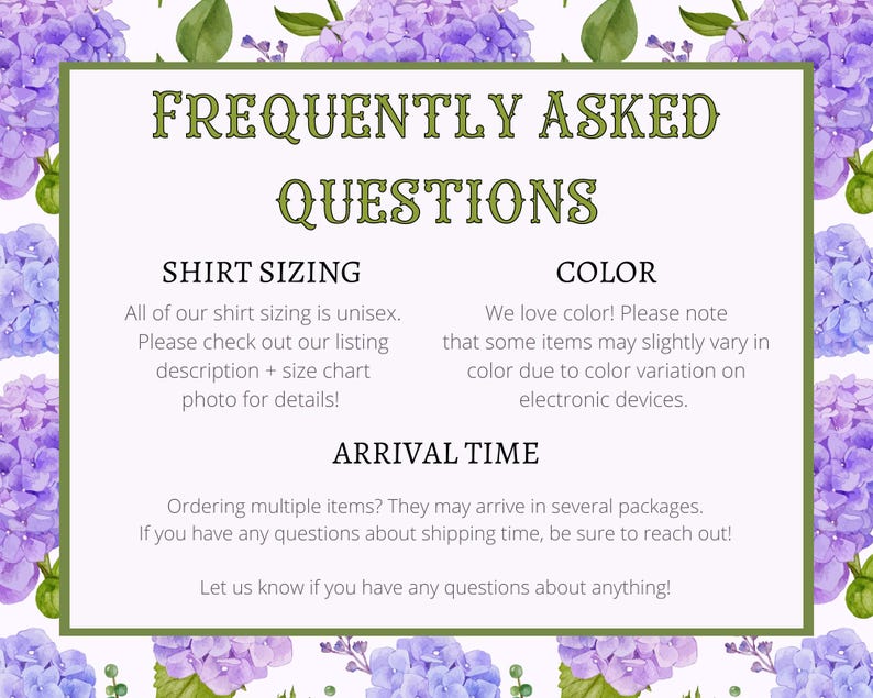 Puede incluir: Un gr&aacute;fico verde y blanco con el texto "Frequently Asked Questions" en una fuente verde. El gr&aacute;fico est&aacute; dividido en tres secciones: Shirt Sizing, Color y Arrival Time. Cada secci&oacute;n contiene texto sobre el tema.