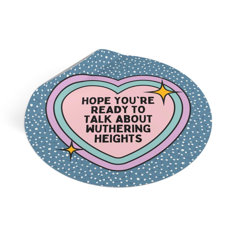 Wuthering Heights by Emily Bronte Sticker: Classic Literature Bookworm Present, Gothic English Literature Teacher, Funny Saying Floral Gift image 3