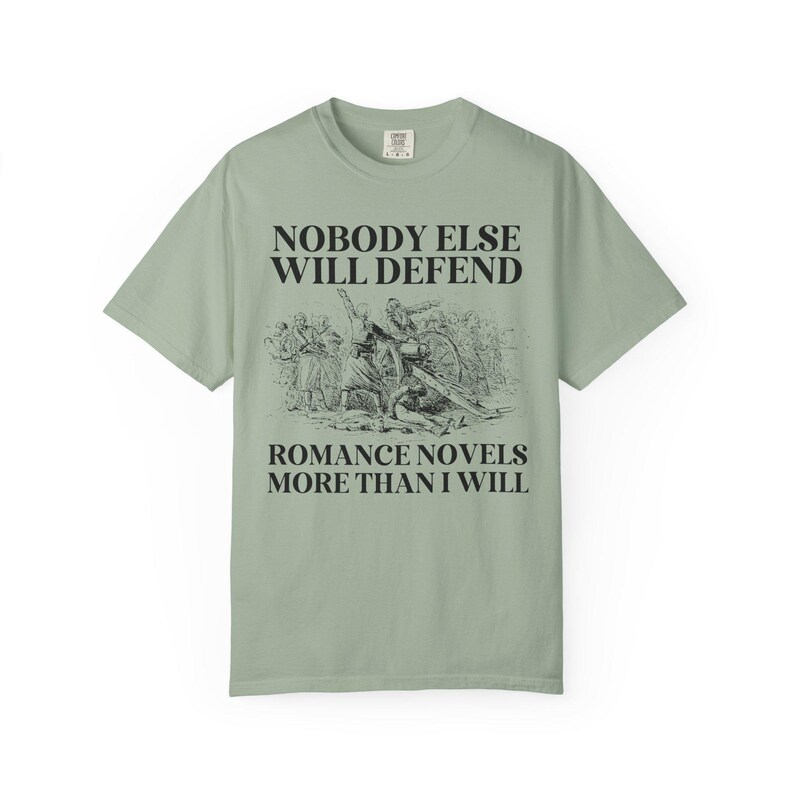 Romance Book Lover Gift Idea for Romance Reader or Writer: Nobody Else Will Defend Romance Novels More Than I Will, Funny Bookish T-Shirt Bay
