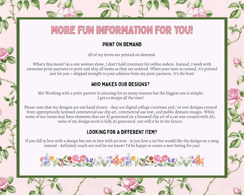 May include: A decorative sign with a pink floral background and a green border. The sign contains text that reads "MORE FUN INFORMATION FOR YOU!" and details about print-on-demand services and design creation.