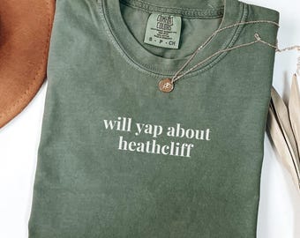 Wuthering Heights door Emily Bronte, grappig gezegde leesgrage T-shirt, Gothic Fiction Reader Book Lover T-shirt, klassieke literatuur Bookworm Tee