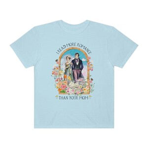 Funny Bookish Tee Shirt for Regency Romance Reader: I Read More Romance Than Your Mom | Floral Book Lover T-Shirt, Historical Romance Gift Chambray
