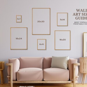 May include: A guide to popular printable art sizes, with examples of framed prints in various sizes, including 5x7, 8x10, 11x14, 16x20, 18x24, and 20x30 inches.