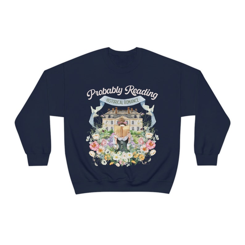 Historical Romance Sweatshirt: Bookish Shirt with Cottagecore Flowers and Doves | Floral Book Lover Shirt for Regency Romance Reader Navy