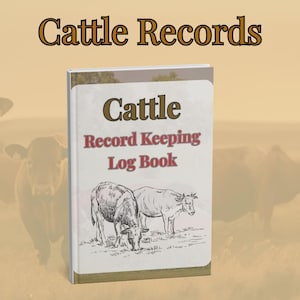 May include: A hardcover log book titled "Cattle Record Keeping Log Book." The cover features the word "Cattle" in a large, brown font, with "Record Keeping Log Book" in red. The cover also has a black and white illustration of two cows grazing.
