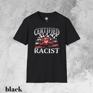 Funny Racecar Driver Graphic T-Shirt: Unisex Softstyle Humor Tee