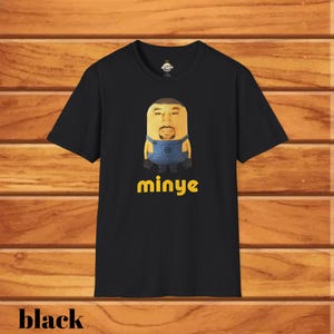 Funny minye Minion Graphic T-Shirt Unisex Tee Cartoon Humor Shirt Gift for Dad Quirky Minion Art Birthday Present gift t-shirt