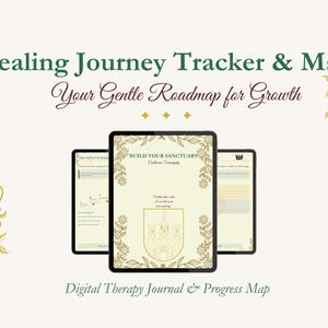 Può includere: Tre tablet digitali che mostrano un "Healing Journey Tracker & Map" con il testo "Build Your Sanctuary". I tablet hanno uno sfondo color crema con accenti floreali dorati e testo. È visibile anche la frase "Your Gentle Roadmap for Growth".