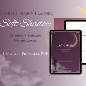 May include: Digital planner titled "Soft Shadow" with a purple and gold design. The cover features a crescent moon and a candle holder. Text includes "Scorpio Season Planner" and "A Guide to Emotional Transformation."
