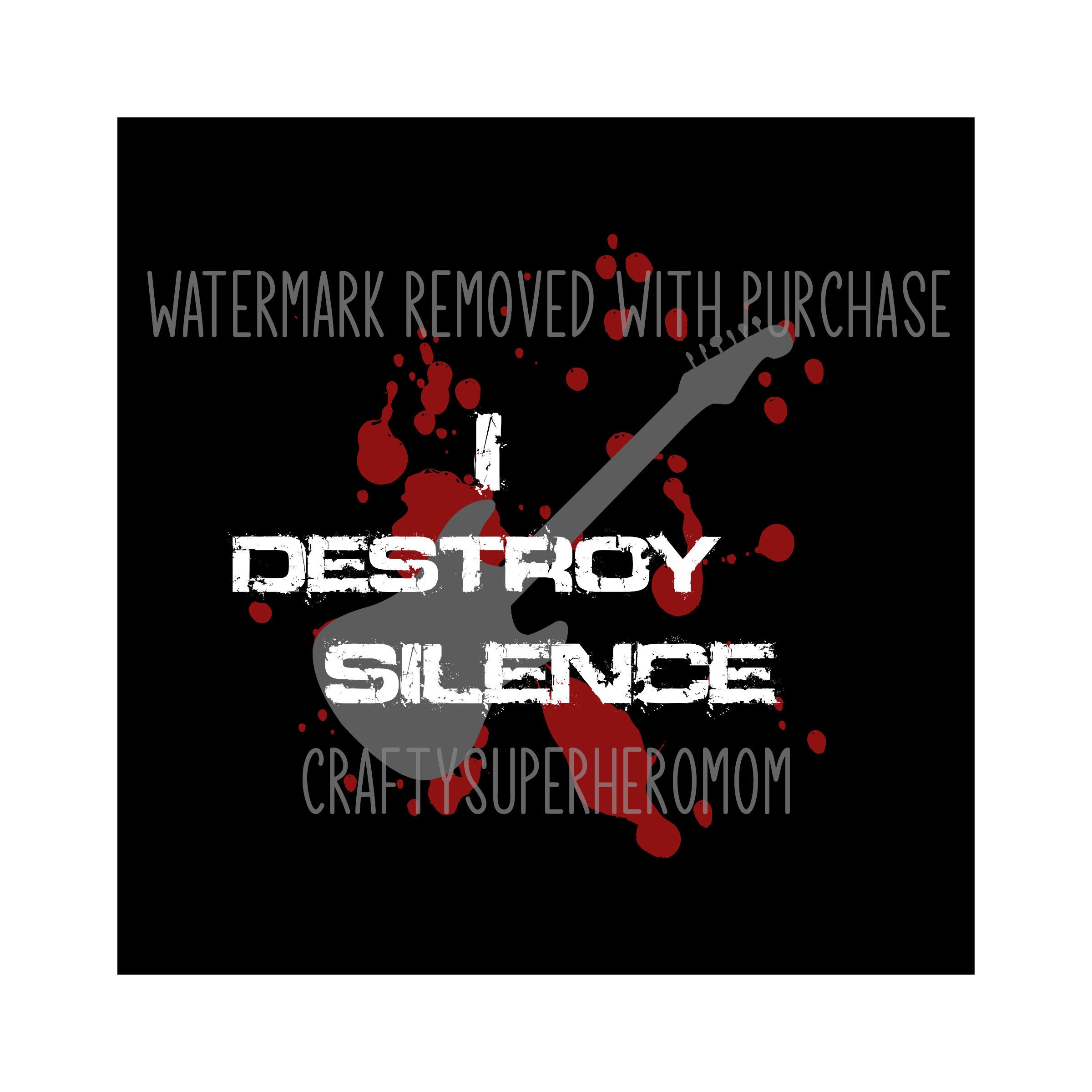 INSTANT Digital Download - I Destroy Silence - svg png jpg includes 12"x12" ready to print jpg - home decor - print on a tshirt - great gift