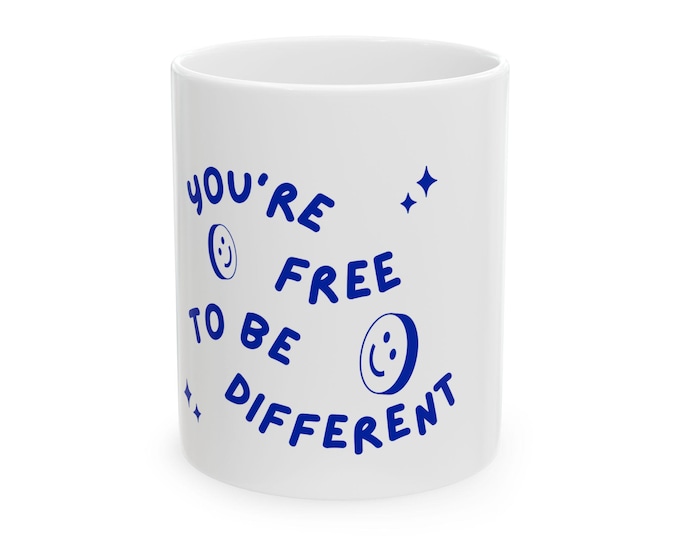 You're Free to Be Different Ceramic Mug | Unique Gift, Motivational Coffee Cup, Inspirational Tea Mug, Positive Vibes, Fun Office Decor