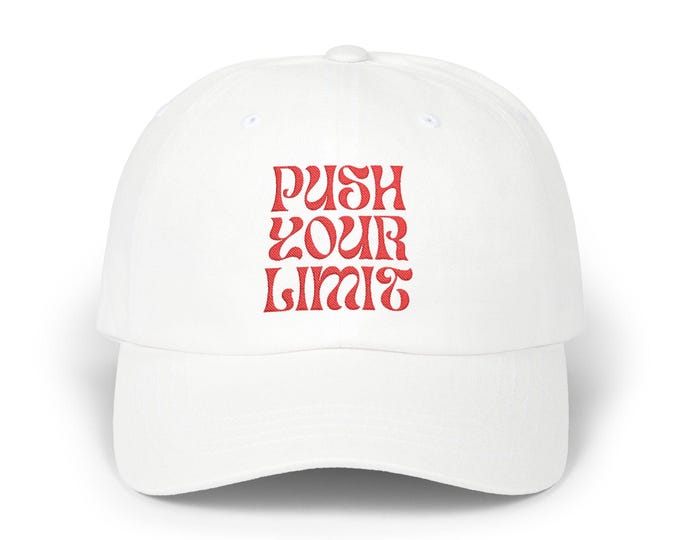 Push Your Limit Classic Dad Cap, Motivational Hat, Casual Dad Hat, Gift for Him, Summer Accessory, Everyday Wear