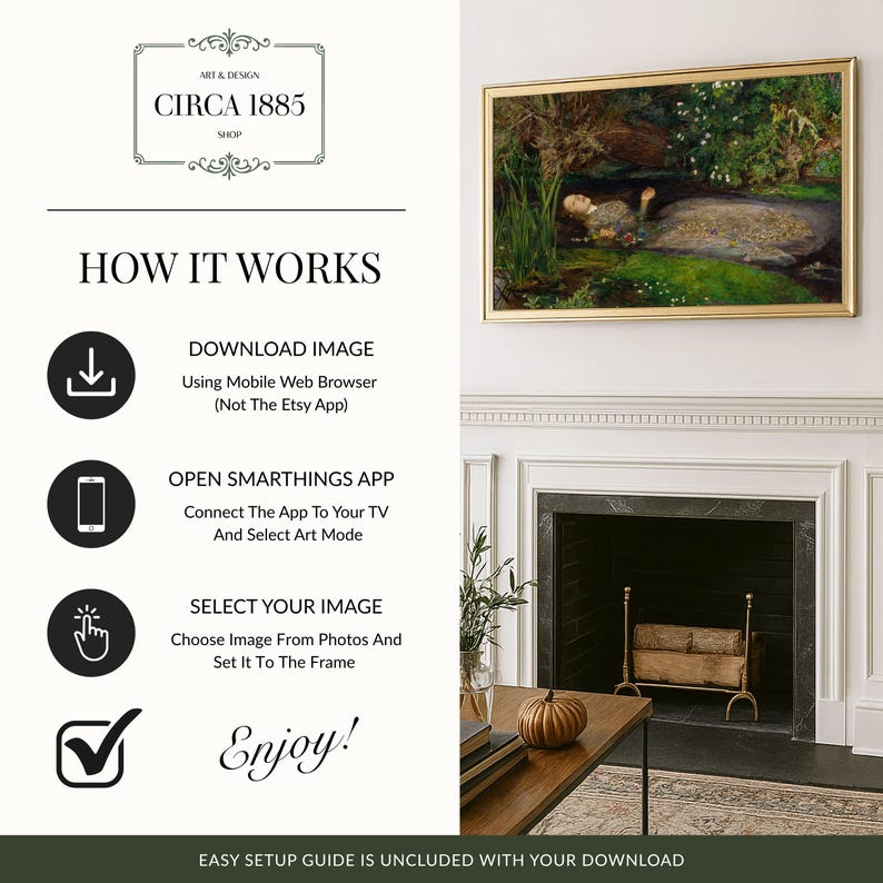 May include: A framed artwork with a gold border hangs above a fireplace. The artwork depicts a person in a pond surrounded by greenery. The image also includes instructions on how to download and set up the artwork, with the text "CIRCA 1885 SHOP" at the top.