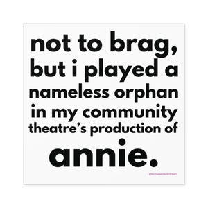 Funny Theatre Sticker - Annie - Vinyl Decal, Community Theatre Gift, Drama Club Humor,  Laptop Sticker, Broadway, Nerd, Teacher Gift, Actor