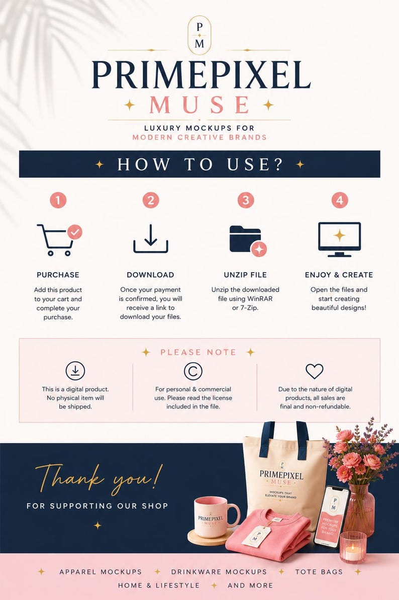 May include: An instructional graphic for Primepixel Muse digital mockups featuring steps to purchase, download, unzip, and create. Includes a pink mug, a beige tote bag, a pink sweatshirt, a smartphone, and a flower vase on a dark blue surface.