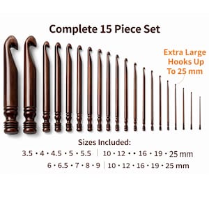 May include: A complete 15-piece crochet hook set. The hooks are made of dark brown wood and range in size from 3.5 mm to 25 mm. The image includes text that says "Extra Large Hooks Up To 25 mm".