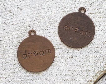 2, Vintaj Rustic Round Charm - DREAM