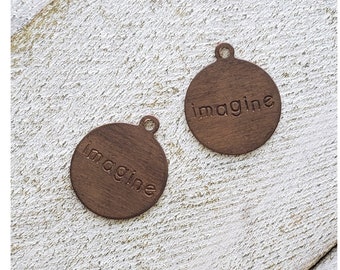 2, Vintaj Rustic Round Charm "IMAGINE"