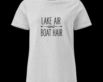 Camiseta "Aire de Lago y Cabello de Barco" - Camiseta "Vida en el Lago" de Verano - Camiseta Náutica para Mujer - Bonito Conjunto de Fin de Semana en el Lago - Camiseta con Gráfico Náutico