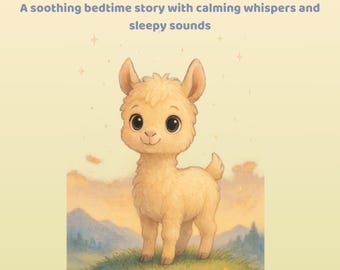 The Llama That Couldn’t Relax – A Touch, Whisper, Sleep™ Bedtime Story (Printable Book for Kids 0–6)