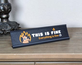 This is Fine Name Plate | Funny Office Desk Sign | Sarcastic Meme Desk Decor | Coworker Gag Gift | 3D Printed Office Humor Nameplate