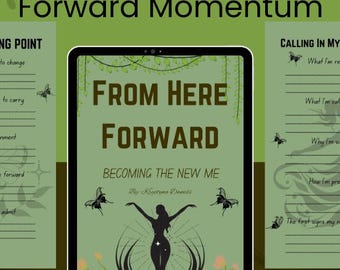 May include: Digital download of a journal titled "From Here Forward" in green and brown. The cover displays the title and a silhouette of a woman. The journal is designed for fresh starts and forward momentum, with prompts for self-discovery.