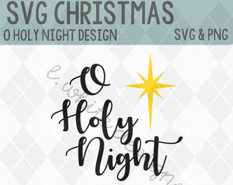 O Holy Night SVG, and PNG cuttable file