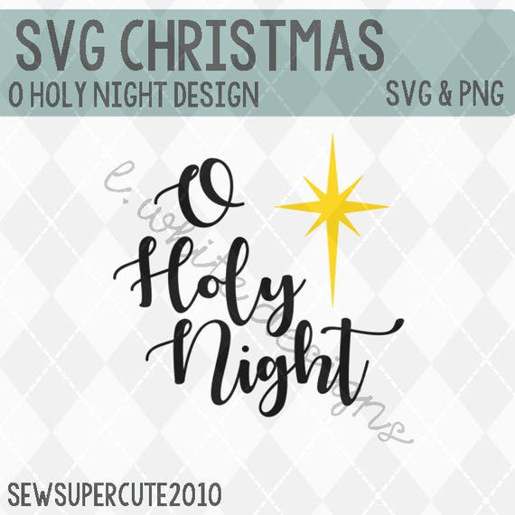 O Holy Night Svg And Png Cuttable File Etsy