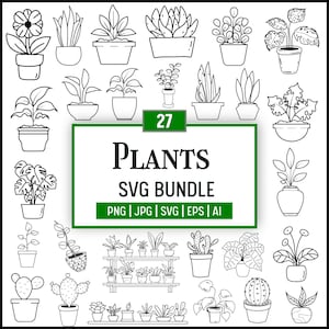 Puede incluir: Ilustraciones en blanco y negro de varias plantas en macetas, incluyendo suculentas y cactus. La imagen incluye el texto "27 PLANTS SVG BUNDLE" con opciones de tipo de archivo.