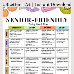May include: A colorful, senior-friendly 7-day meal plan, designed for instant download. The plan includes breakfast, lunch, dinner, and snack options with calorie and protein information. The plan is displayed on a US Letter size paper.