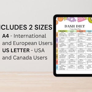 May include: A digital tablet shows a 7-day DASH diet meal plan, detailing breakfast, lunch, dinner, and snack options. The tablet also includes text that says "INCLUDES 2 SIZES" and lists A4 and US LETTER sizes for international and USA users.