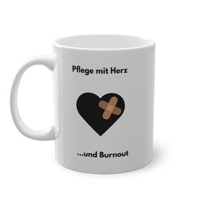 Pflege Tasse- &quot; Pflege mit Herz und Burnout&quot; Perfekt als Geschenk für Krankenpfleger, Azubi, Pflegehelfer etc. zum Geburtstag