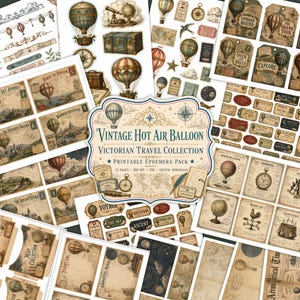 May include: A collection of printable ephemera featuring vintage hot air balloons, Victorian travel motifs, maps, compasses, and telescopes. The set includes various tags, labels, and decorative papers with aged paper textures and travel-themed text.