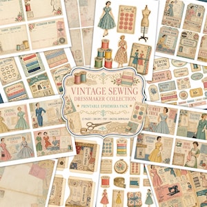 May include: A collection of printable ephemera sheets featuring vintage sewing themes, including illustrations of dressmakers, spools of thread, buttons, fabric scraps, and sewing patterns with text labels like Vintage Sewing Dressmaker Collection.