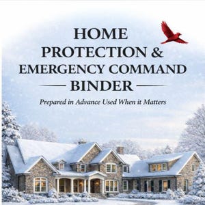 Puede incluir: Un archivador titulado "HOME PROTECTION & EMERGENCY COMMAND BINDER" con una escena de casa nevada. La portada presenta un pájaro rojo en vuelo y el texto "Prepared in Advance Used When it Matters".