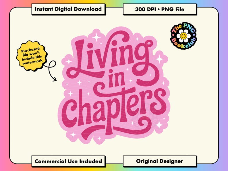 K&ouml;nnte beinhalten: Ein digitaler Download mit dem Text "Living in Chapters" in Pink, umgeben von einem rosa Umriss und wei&szlig;en Sternen. Das Bild enth&auml;lt den Text "Sofortiger digitaler Download", "300 DPI &bull; PNG-Datei", "Kommerzielle Nutzung inklusive" und "Original Designer".