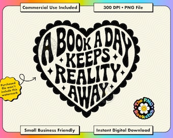 A Book A Day Keeps Reality Away: Bookish Quote PNG | Clipart Book Lover Gifts Digital Download |  Romantasy Kindle Stickers | Booktok Merch
