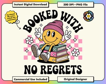 Booked With No Regrets Bookish PNG T-Shirt Design | Book Lover Merch | Sorry I'm Booked PNG | Booktok Kindle Stickers | Smiley Face Shirt