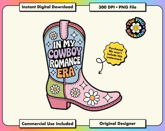 In My Cowboy Romance Era PNG Sticker | Chestnut Springs PNG Elsie Silver Book Merch | Bookish Cowboy Boot Stickers | Small Town Romance PNG