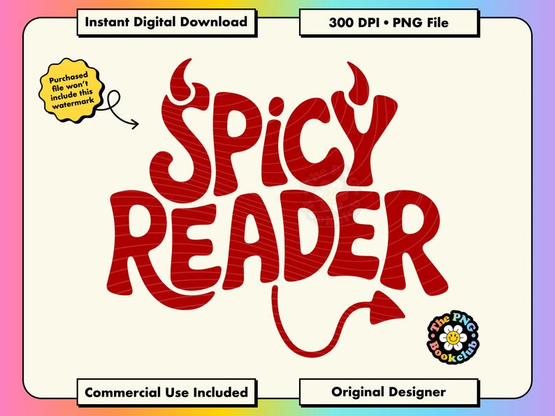 May include: A digital download graphic with the words "SPICY READER" in red, stylized text with devil horns and a tail. The design includes the text "Instant Digital Download," "300 DPI &bull; PNG File," "Commercial Use Included," and "Original Designer."